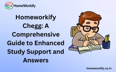 Homeworkify Chegg: A Comprehensive Guide to Enhanced Study Support 2024