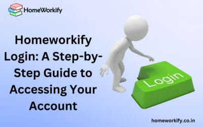 Homeworkify Login 2024: A Detailed Guide to Accessing Your Account Effortlessly