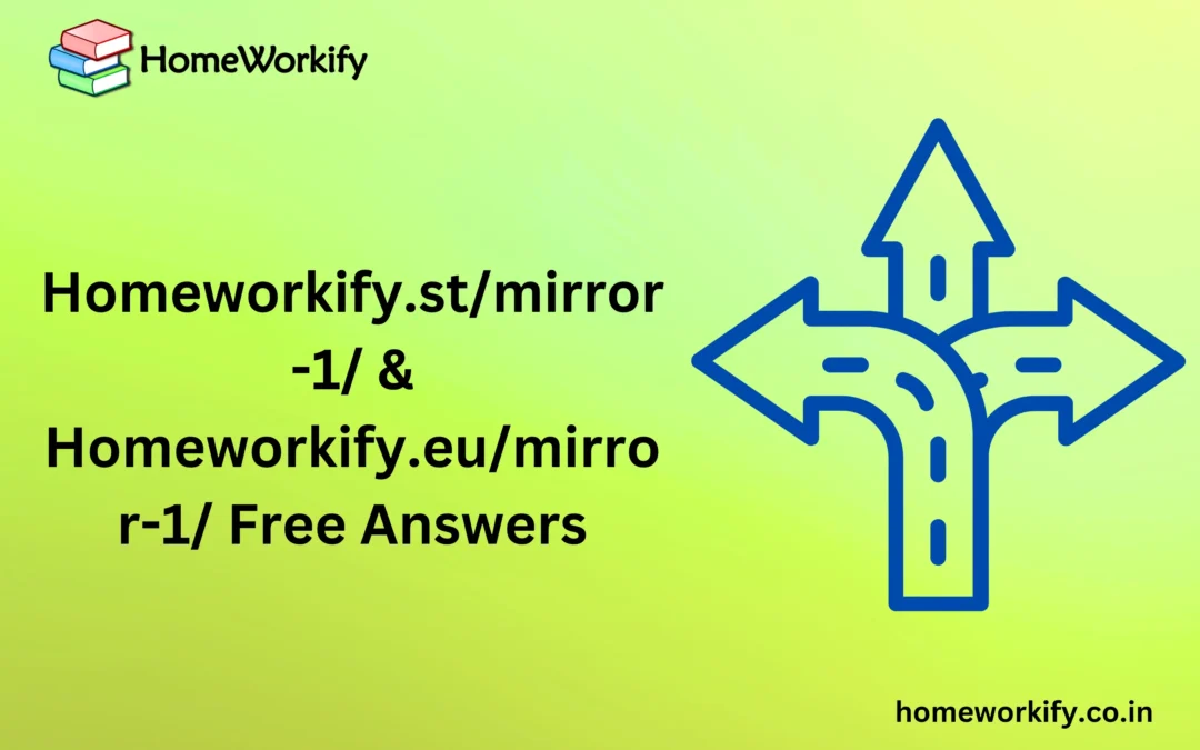 Homeworkify.st/mirror-1/ & Homeworkify.eu/mirror-1/ Free Answers